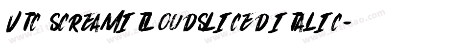 VTC ScreamItLoudSliced Italic字体转换